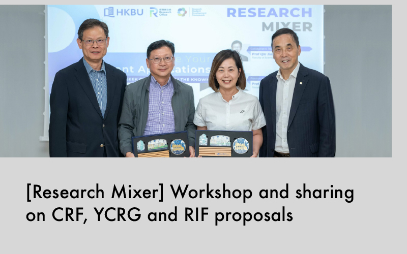 Cracking the code to grant success: HKBU Research Mixer inspires winning CRF, YCRG and RIF proposals